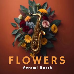 Flowers (Saxophone Version)