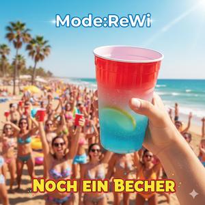 Noch ein Becher (Noch ein Bier) (feat. Mode:ReWi)