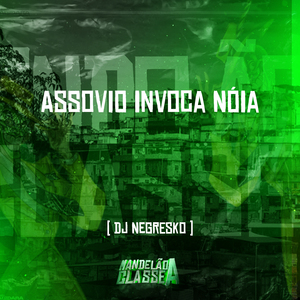 Assovio Invoca Nóia