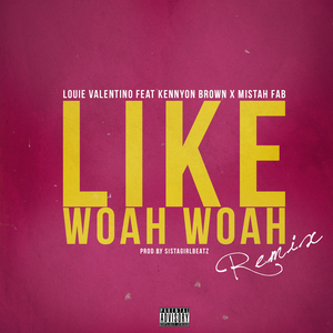 Like Woah Woah (Remix)