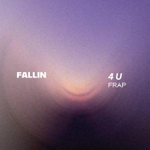 FALLIN 4 U