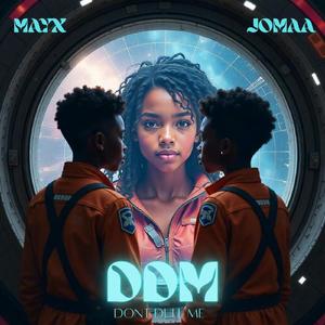 DDM (Don’t Dull Me) (feat. JOMAA)
