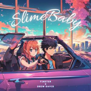 SlimeBaby (feat. Drew David)