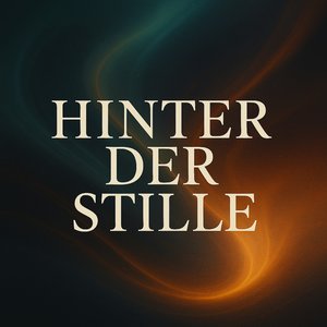 Hinter der Stille
