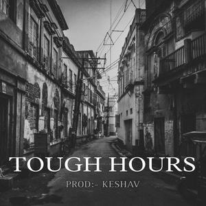 TOUGH HOURS