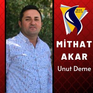 Unut Deme (feat. Mithat Akar)