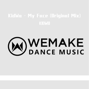 KidWu - My Face (Original Mix)