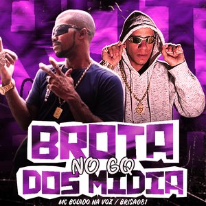 Brota no QG dos Midia