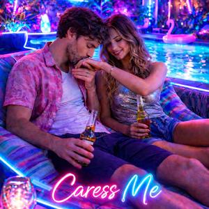 Caress Me
