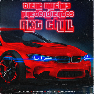 Tiene Muchos Pretendientes (Rkt Chill)