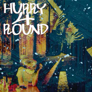 HURRY 4 ROUND