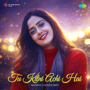 Tu Kitni Achi Hai