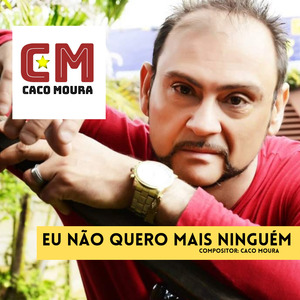 Eu Não Quero Mais Ninguem