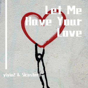Let Me Have Your Love