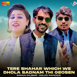 Tare Shahar Which We Dhola Badnam Thi Geosen