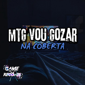MTG Vou Gozar na Coberta