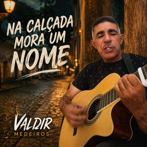 NA CALÇADA MORA UM NOME