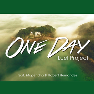 One Day (feat. Magendha & Robert Hernández)