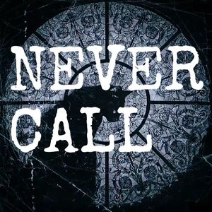 Never Call