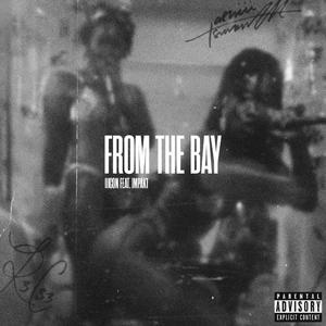 From the Bay (feat. Impakt)