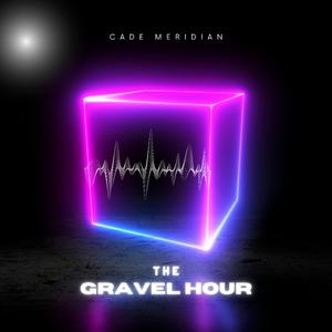The Gravel Hour