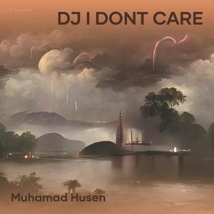 Dj I Dont Care