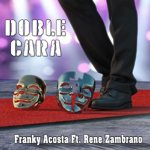 Doble Cara (feat. Rene Zambrano)