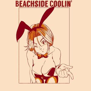 Beachside Coolin'