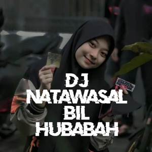 DJ SHOLAWAT NATAWASAL BIL HUBABAH