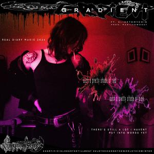 gradient (feat. slidetomycrib)