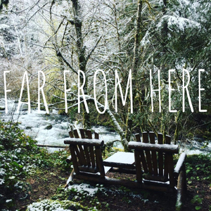 Far from Here