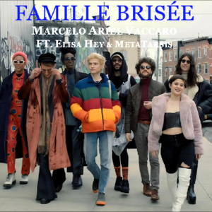 Famille Brisée (feat. Elisa Hey & Metatarsis)