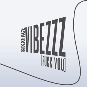 Vibezzz (**** You)