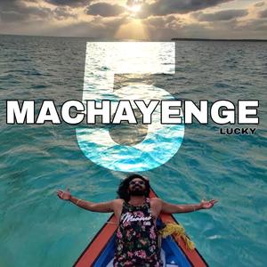 Machayenge 5