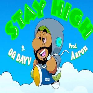 Stay High (feat. Og Dayv)