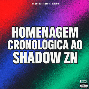 Homenagem Cronológica Ao Shadow Zn