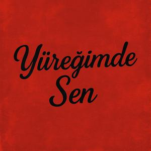 Yüreğimde Sen