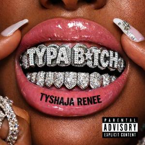 Typa Bitch