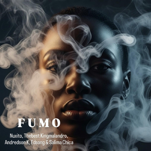 Fumo (feat. Thebest Kingmalandro, Andredson K, Edsong & Salima Chica)
