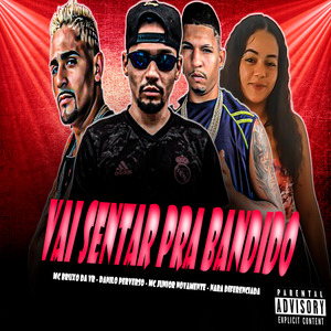 Vai Sentar pra Bandido