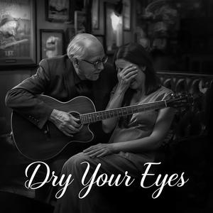 Dry Your Eyes
