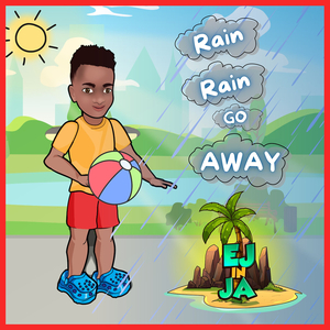 Rain Rain Go Away