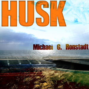 Husk (feat. St. Mary, St. Michael, Dave Criddle, Sasha Suskind, Seth Bowman & Jordan Alan Jackson)