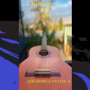 PAISAJE EN SEIS (feat. Arreglo para dos guitarras Francisco Gonzalez & interporetes :Luis Orlandini y Romilio Orellanai)