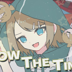 Show The Time (feat. 鏡音リン&鏡音レン)