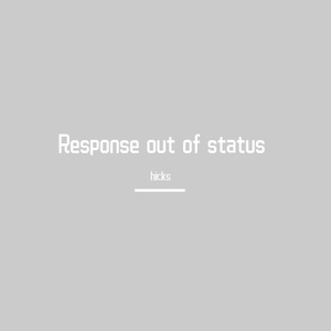 Response out of status