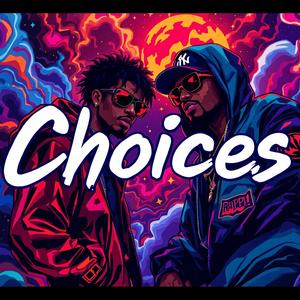 Choices (feat. KEAK$)