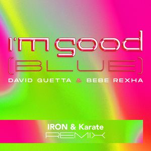 I'm Good (IRON & Karate Remix) [FINAL]