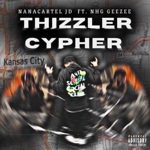 Thizzler Cypher (feat. Nhg Geezee)