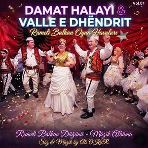DAMAT HALAYI & VALLE E DHËNDRIT (Shqip) Albanian Vibes - Rumeli Balkan Oyun Havaları & Balkan Düğünü Müzik Albümü Nr IK II Vol.01